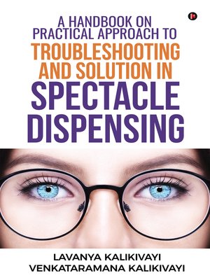 cover image of A Handbook on Practical Approach to Troubleshooting and Solution in Spectacle Dispensing